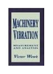 Machinery Vibration : Measurement and Analysis